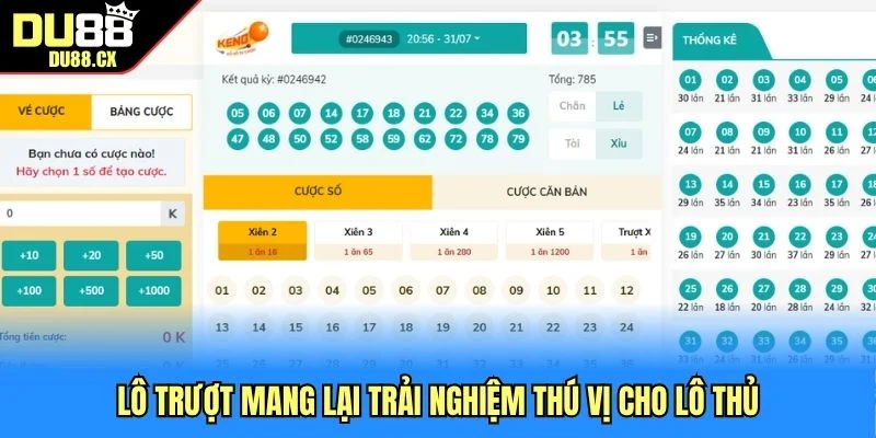 Lô trượt mang lại trải nghiệm thú vị cho lô thủ