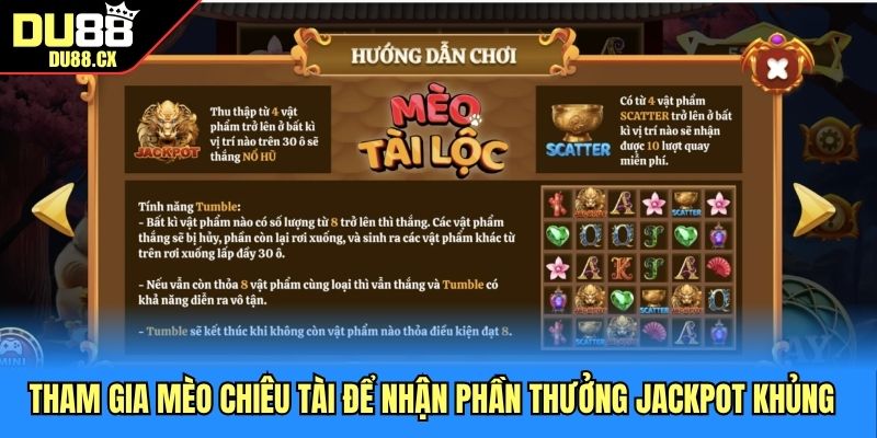 Tham gia Mèo Chiêu Tài để nhận phần thưởng jackpot khủng
