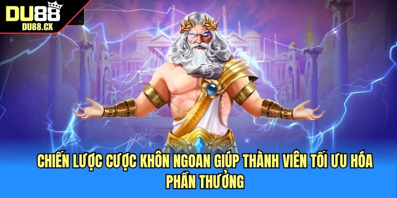Chiến lược cược khôn ngoan giúp thành viên tối ưu hóa phần thưởng